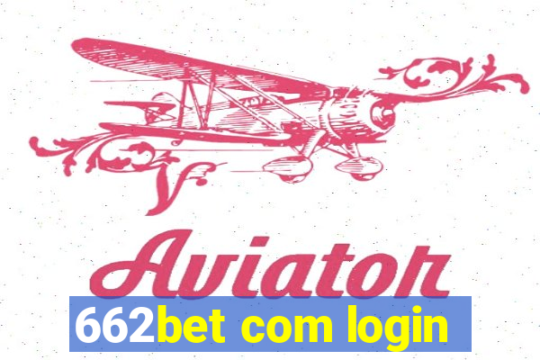 662bet com login